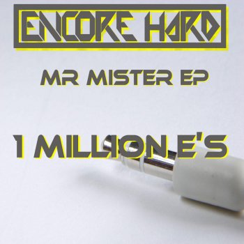 Mr Mister 1 Million E's