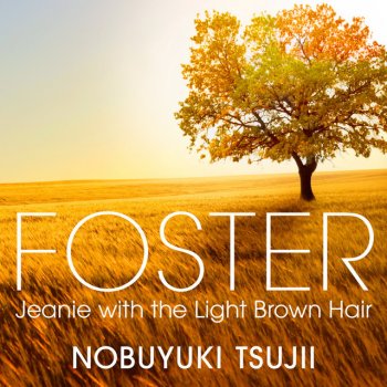 Stephen Foster feat. Nobuyuki Tsujii フォスター:金髪のジェニー