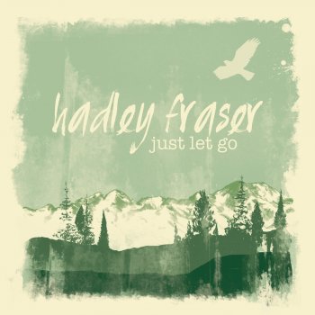 Hadley Fraser Just Let Go