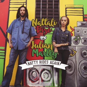 Nattali Rize feat. Julian Marley Natty Rides Again
