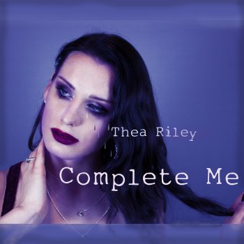 Thea Riley Complete Me