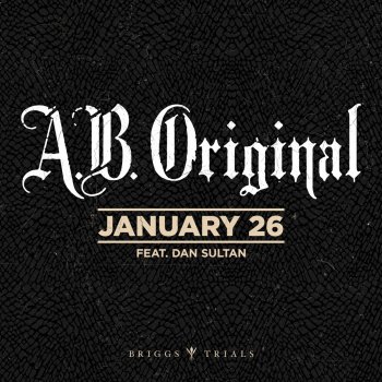 A.B. Original feat. Dan Sultan January 26