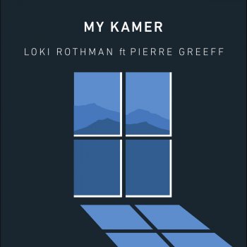 Loki Rothman feat. Pierre Greeff My Kamer