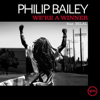 Philip Bailey We're a Winner (feat. Bilal) [Radio Edit]