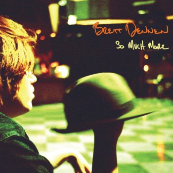Brett Dennen The one who loves you the most