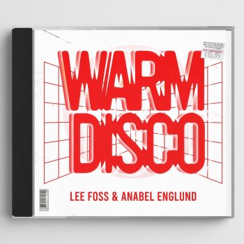 Lee Foss feat. Anabel Englund Warm Disco
