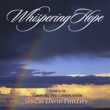 David Phillips Whispering Hope