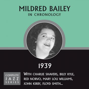 Mildred Bailey It's Slumbertime Along the Swanee (02-28-39)