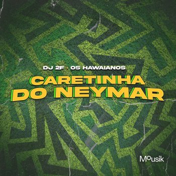 DJ 2F Caretinha do Neymar