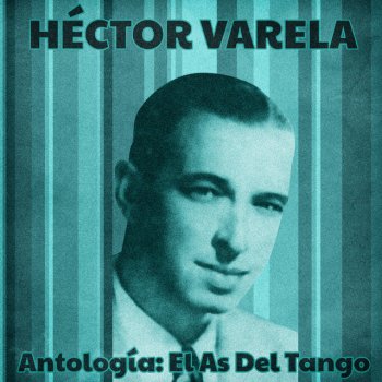 Héctor Varela Mi Dolor - Remastered