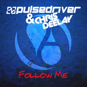 Pulsedriver & Chris Deelay Follow Me (Topmodelz Remix)