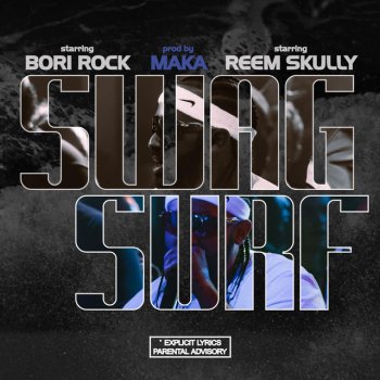 BoriRock SWAG SURF (feat. Reem Skully)