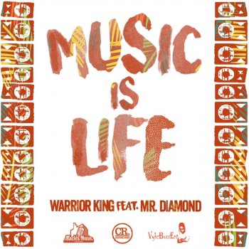 Warrior King Music Is Life (feat. Mr. Diamond)