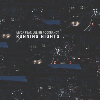 MVCA feat. Julien Pockrandt Running Nights