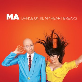 Ma Dance Until My Heart Breaks