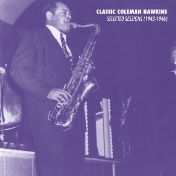 Coleman Hawkins Lover Come Back To Me - Alternate Take