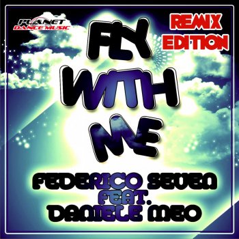 Federico Seven feat. Daniele Meo Fly With Me - Tauro Mix