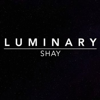 Shay Luminary