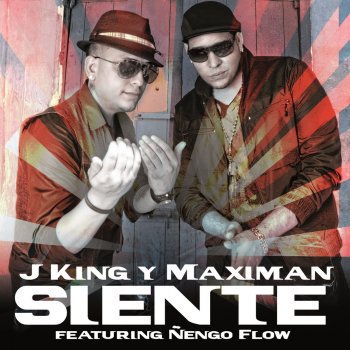 J King y Maximan feat. Ñengo Flow Siente