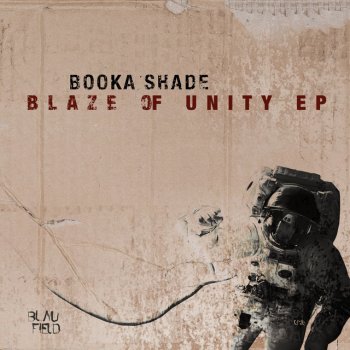 Booka Shade Blaze of Unity