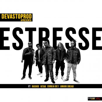 Devasto Prod feat. Rashid, Vitao, Coruja Bc1 & Junior Dread Estresse
