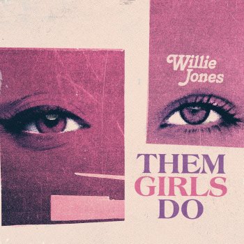 Willie Jones Them Girls Do