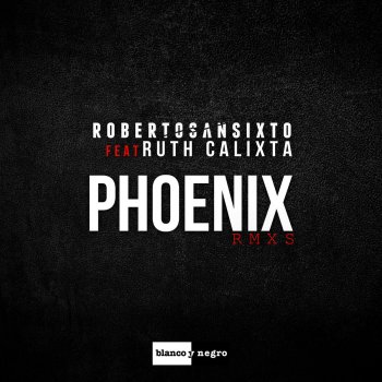 Roberto Sansixto feat. Ruth Calixta Phoenix (Phil Daras, Carlo Lucca Remix)