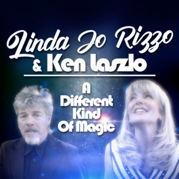 Linda Jo Rizzo feat. Ken Laszlo A Different Kind Of Magic - Full Story Radio Mix