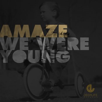 Amaze We Were Young - DJ Epiphany Remix