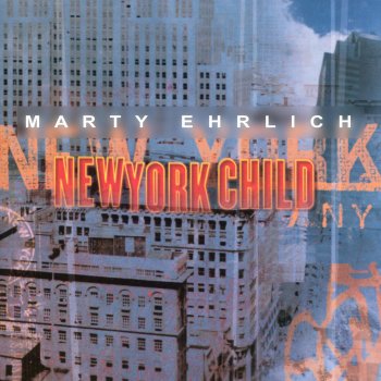 Marty Ehrlich New York Child
