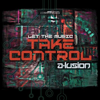 A-lusion Let The Music Take Control - Original Mix