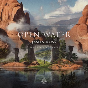 Jason Ross feat. Heather Sommer Open Water (feat. Heather Sommer)