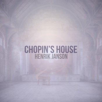 Henrik Janson Chopin's House