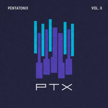 Pentatonix I Need Your Love
