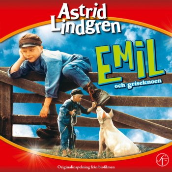 Astrid Lindgren feat. Emil I Lönneberga "Förgrömmade onge, ska du läre din syster å sväre"