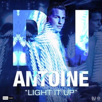 DJ Antoine Light It Up (DJ Antoine vs Mad Mark 2k14 Club Mix)
