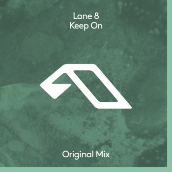 Lane 8 Keep On - Extended Mix
