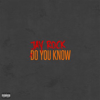 Jay Rock feat. Kokane Do You Know (feat. kokane)