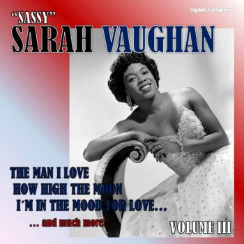 Sarah Vaughan The Man I Love - Digitally Remastered