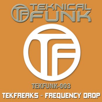 TekFreaks Frequency Drop (Original Mix)