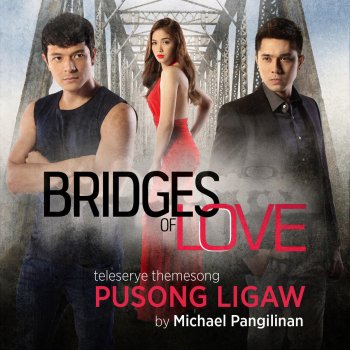 Michael Pangilinan Pusong Ligaw (Theme from Bridges of Love)