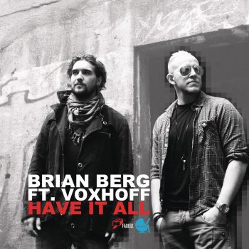Brian Berg feat. Voxhoff Have It All - Extended Mix