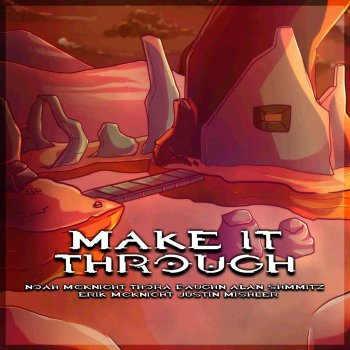 Noah McKnight feat. Justin Mishler & Erik McKnight Make It Through (Instrumental)