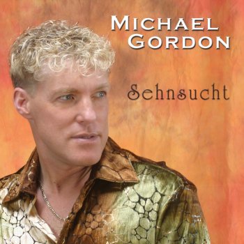 Michael Gordon Ist dein Gefühl für mich