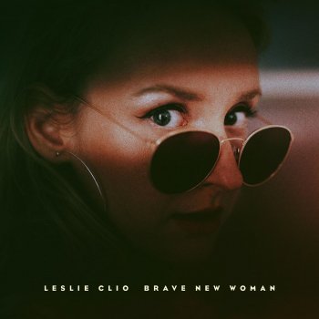 Leslie Clio Brave New Woman