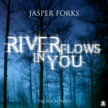 Jasper Forks River Flows In You (Eclipse Vocal Version) - Sonic Palms Radio Mix