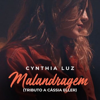 Cynthia Luz Malandragem (Tributo a Cássia Eller)