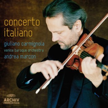 Domenico Dall'Oglio feat. Giuliano Carmignola, Venice Baroque Orchestra & Andrea Marcon Concerto for Violin in C Major: Largo