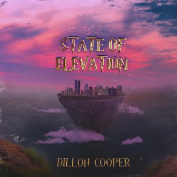 Dillon Cooper State of Elevation