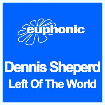 Dennis Sheperd Left of the World (Mike Shiver's Garden State Mix)